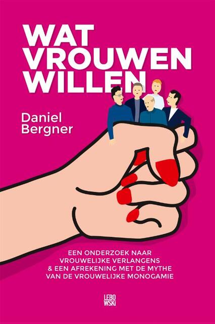 Wat vrouwen willen - Daniël Bergner Wat vrouwen willen - Daniël Bergner
