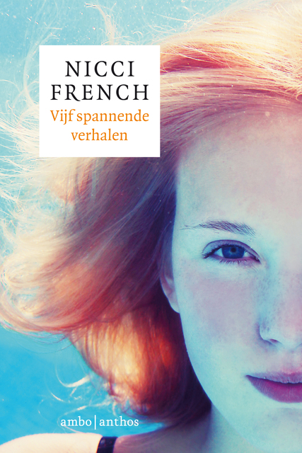 Vijf spannende verhalen - Nicci French Vijf spannende verhalen - Nicci French