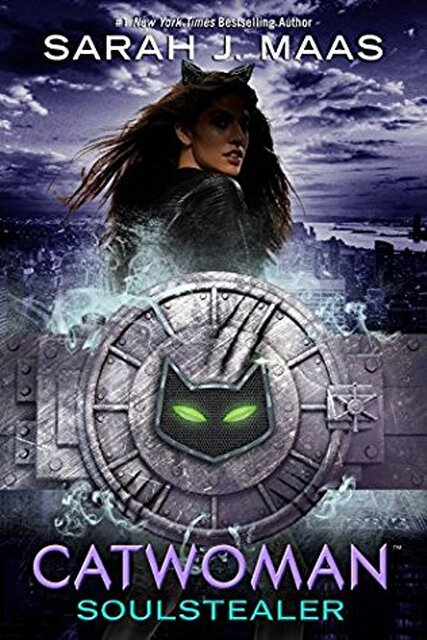 Catwoman: Soulstealer - Sarah J. Maas Catwoman: Soulstealer - Sarah J. Maas