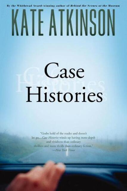 Case Histories - Kate Atkinson Case Histories - Kate Atkinson