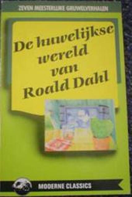 De huwelijkse wereld van Roald Dahl - Roald Dahl, Else Hoog De huwelijkse wereld van Roald Dahl - Roald Dahl, Else Hoog