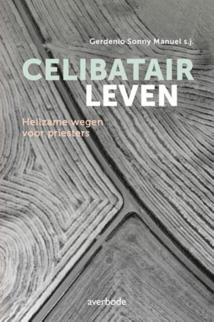 Celibatair leven - Gerdenio Sonny Manuel Celibatair leven - Gerdenio Sonny Manuel