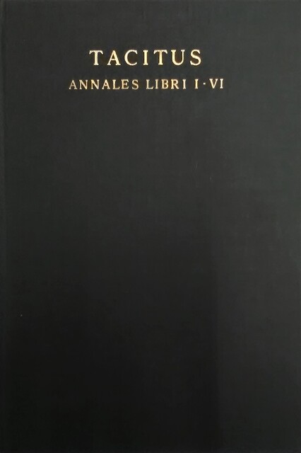 Annales, Libri ab excessu divi Augusti I-VI. - Cornelius Tacitus, P. K. Huisbregtse Annales, Libri ab excessu divi Augusti I-VI. - Cornelius Tacitus, P. K. Huisbregtse