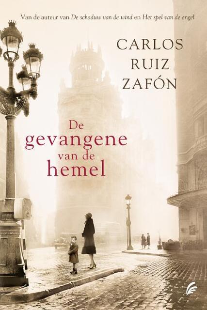 De gevangene van de hemel - Carlos Ruiz Zafón De gevangene van de hemel - Carlos Ruiz Zafón