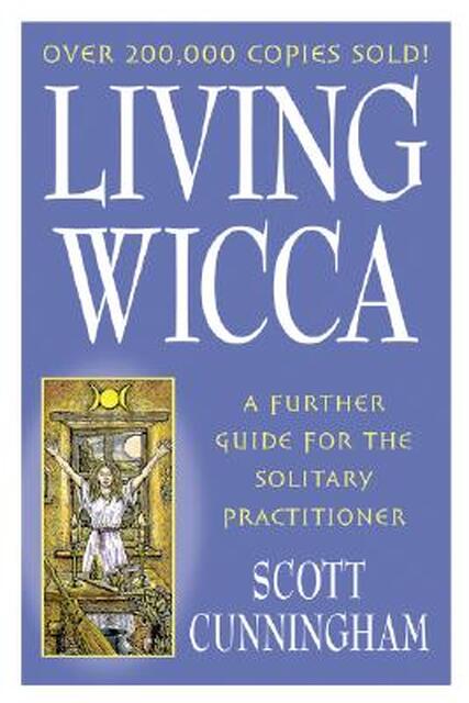Living Wicca - Scott Cunningham Living Wicca - Scott Cunningham