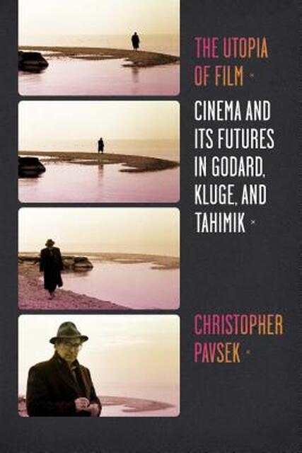 utopia film cinema futures godard kluge tahimik culture utopia film cinema futures godard kluge tahimik culture