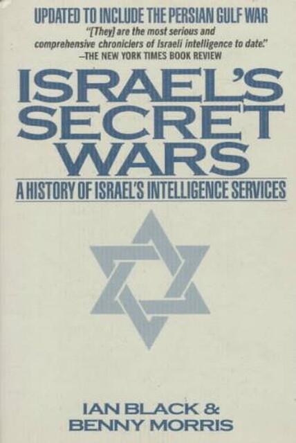 Israel's Secret Wars - Ian Black Israel's Secret Wars - Ian Black