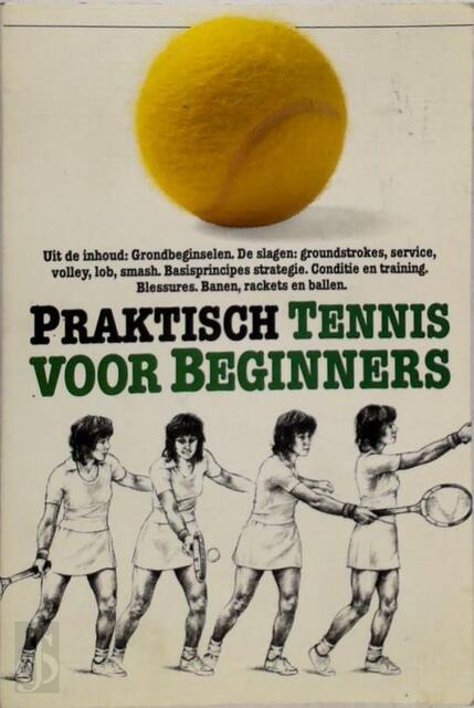 Praktisch tennis voor beginners - Paul Douglas, Betty Wolting Praktisch tennis voor beginners - Paul Douglas, Betty Wolting