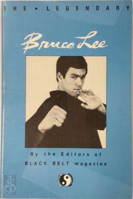 The Legendary Bruce Lee - Black Belt Magazine The Legendary Bruce Lee - Black Belt Magazine