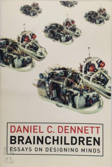 Brainchildren - Daniel C. Dennett Brainchildren - Daniel C. Dennett