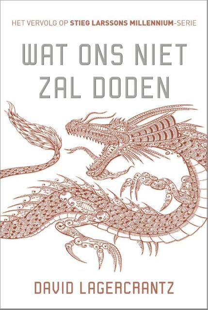Wat ons niet zal doden - David Lagercrantz Wat ons niet zal doden - David Lagercrantz