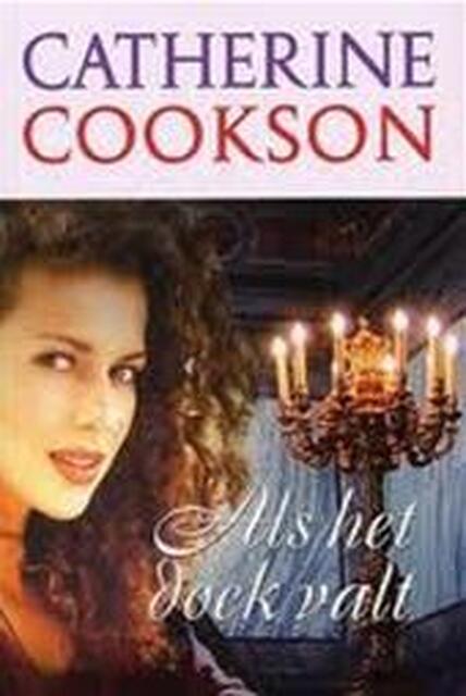 Als het doek valt - Catherine Cookson, Annet Mons Als het doek valt - Catherine Cookson, Annet Mons
