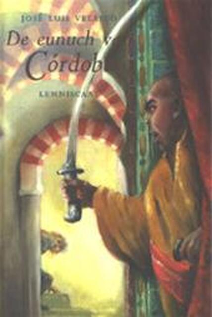 De eunuch van Cordoba - J.L. Velasco De eunuch van Cordoba - J.L. Velasco