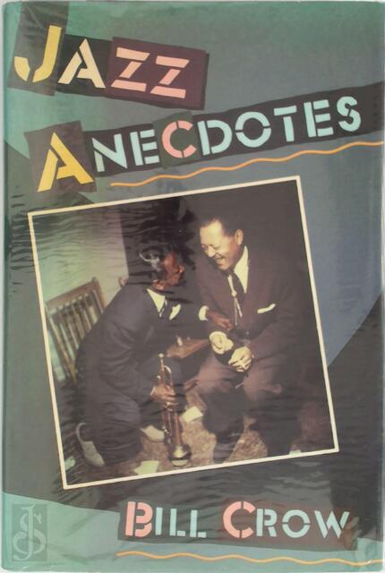 Jazz Anecdotes - Bill Crow Jazz Anecdotes - Bill Crow