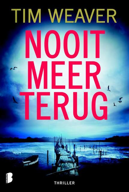 Nooit meer terug - Tim Weaver Nooit meer terug - Tim Weaver