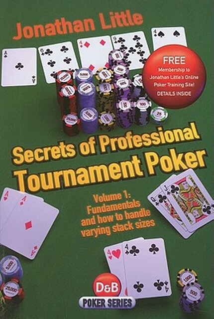 Secrets of Professional Tournament Poker - Jonathan Little Secrets of Professional Tournament Poker - Jonathan Little
