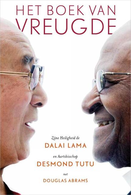 Het boek van vreugde - Dalai Lama, Desmond Tutu, Douglas Abrams Het boek van vreugde - Dalai Lama, Desmond Tutu, Douglas Abrams