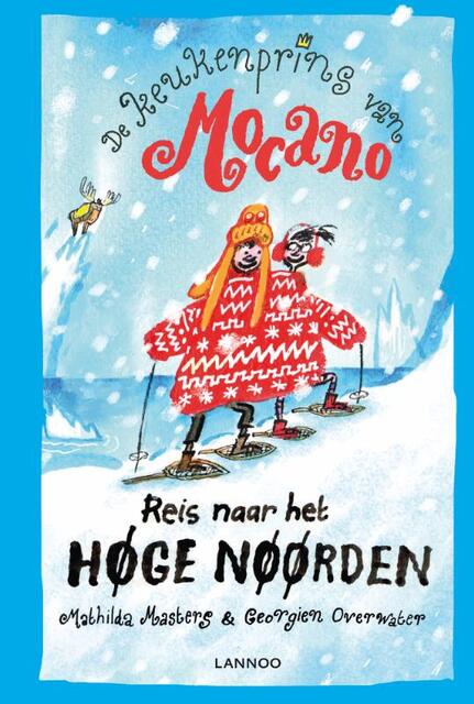 De keukenprins van Mocano III - Reis naar het Hoge Noorden - Mathilda Masters, Georgien Overwater De keukenprins van Mocano III - Reis naar het Hoge Noorden - Mathilda Masters, Georgien Overwater