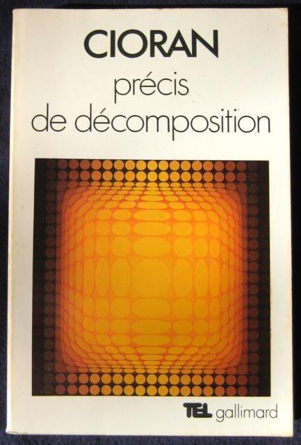 Précis de décomposition - Emile M. Cioran Précis de décomposition - Emile M. Cioran