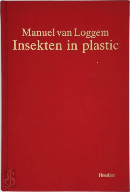 Insekten in plastic - M. van Loggem Insekten in plastic - M. van Loggem