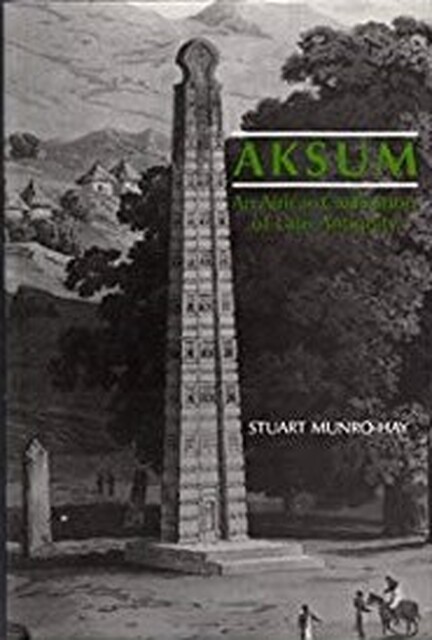 Aksum - Stuart C. Munro-Hay Aksum - Stuart C. Munro-Hay