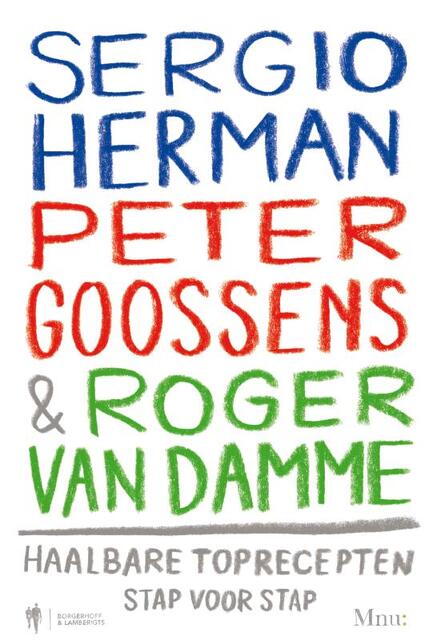 Sergio Herman, Peter Goossens en ROger van Damme - Sergio Herman, Peter Goossens en ROger van Damme -