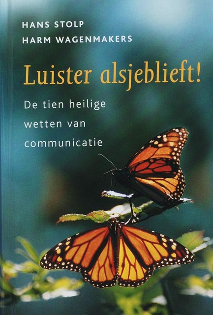 Luister alsjeblieft ! - Hans Stolp, Harm Wagenmakers Luister alsjeblieft ! - Hans Stolp, Harm Wagenmakers