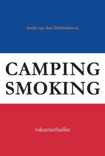 Campingsmoking - Andy van den Dobbelsteen Campingsmoking - Andy van den Dobbelsteen