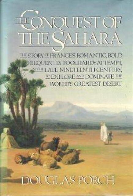 The Conquest of the Sahara - Douglas Porch The Conquest of the Sahara - Douglas Porch