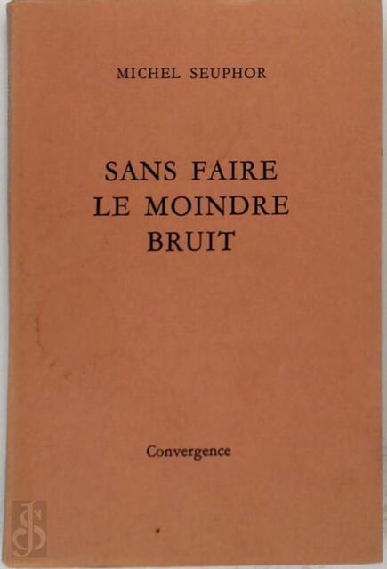 Sans Faire le Moindre Bruit - Michel Suephor Sans Faire le Moindre Bruit - Michel Suephor