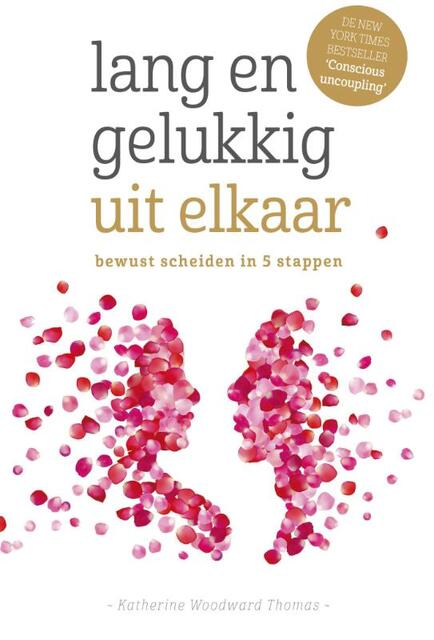 Lang en gelukkig uit elkaar - Katherine Woodward Thomas Lang en gelukkig uit elkaar - Katherine Woodward Thomas