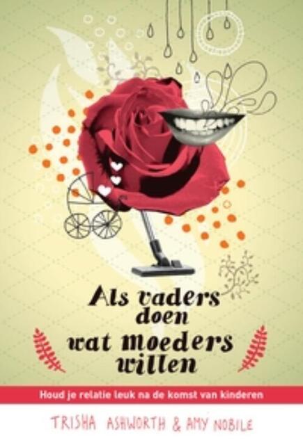 Als vaders doen wat moeders willen - Trisha Ashworth, Amy Nobile Als vaders doen wat moeders willen - Trisha Ashworth, Amy Nobile