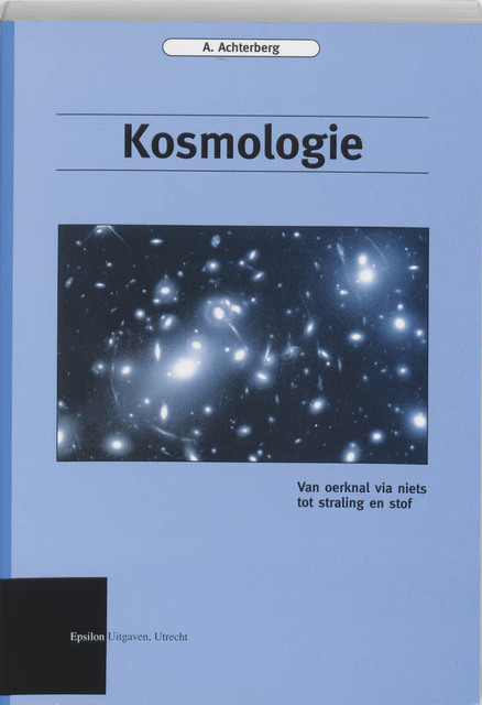 Epsilon uitgaven Kosmologie - A. Achterberg Epsilon uitgaven Kosmologie - A. Achterberg