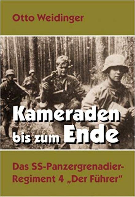Kameraden bis zum Ende - Otto Weidinger Kameraden bis zum Ende - Otto Weidinger