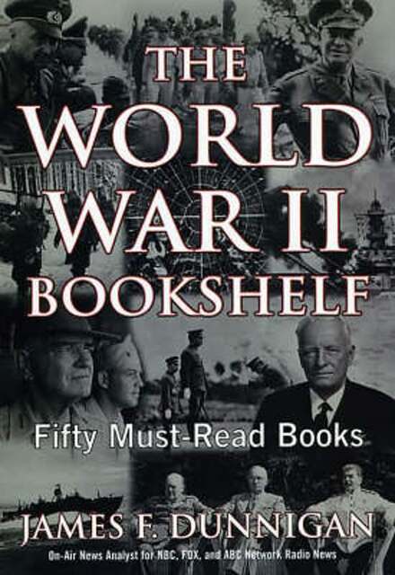 World War Two Bookshelf - James F. Dunnigan World War Two Bookshelf - James F. Dunnigan