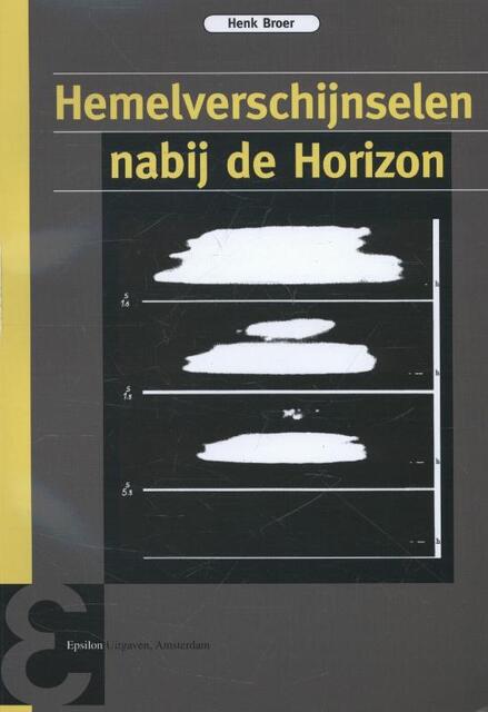 Hemelverschijnselen nabij de horizon - Henk Broer Hemelverschijnselen nabij de horizon - Henk Broer