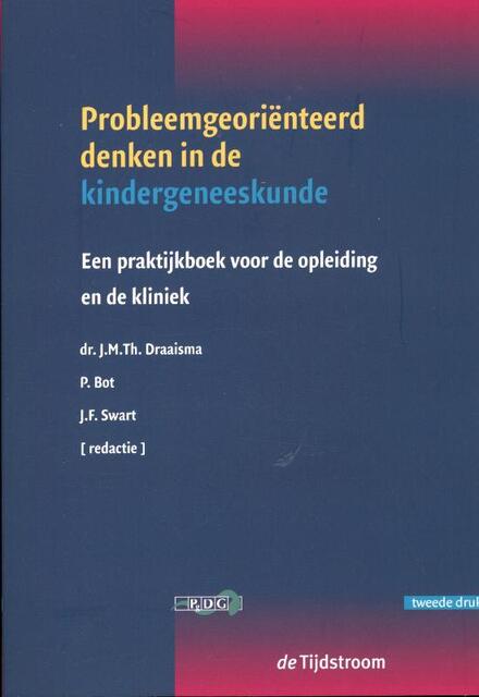 Probleemgeoriënteerd denken in de kindergeneeskunde - Probleemgeoriënteerd denken in de kindergeneeskunde -