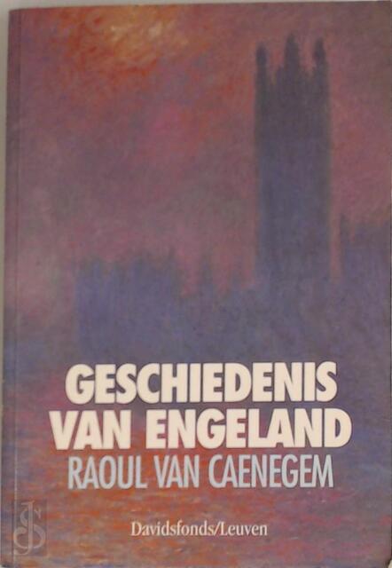 Geschiedenis van Engeland - Raoul C. Van Caenegem Geschiedenis van Engeland - Raoul C. Van Caenegem
