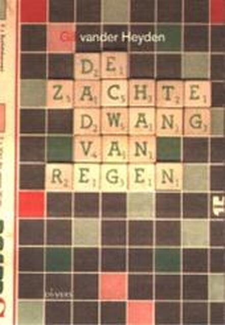 De zachte dwang van regen - G. vander Heyden De zachte dwang van regen - G. vander Heyden