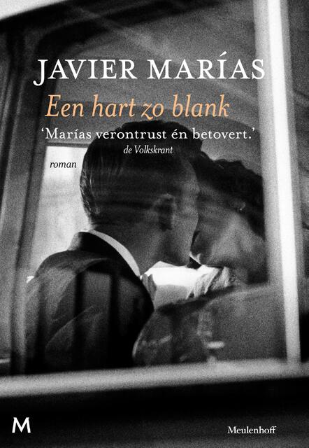 Een hart zo blank - Javier Marías Een hart zo blank - Javier Marías
