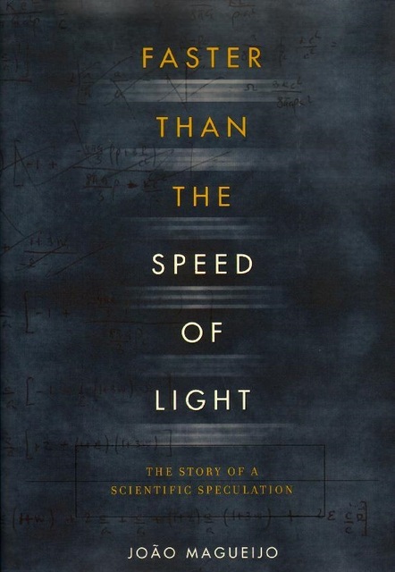 Faster Than The Speed of Light - Joao Magueijo Faster Than The Speed of Light - Joao Magueijo