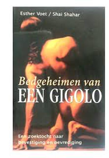 Bedgeheimen van een gigolo - Esther Voet, Shai Shahar Bedgeheimen van een gigolo - Esther Voet, Shai Shahar