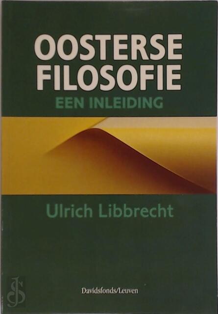 Oosterse filosofie - Ulrich Libbrecht Oosterse filosofie - Ulrich Libbrecht