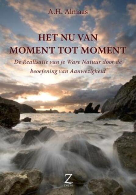 Het Nu van moment tot moment - A.H. Almaas Het Nu van moment tot moment - A.H. Almaas