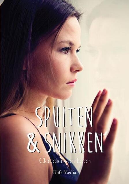 Spuiten en snikken - Claudia van Loon Spuiten en snikken - Claudia van Loon
