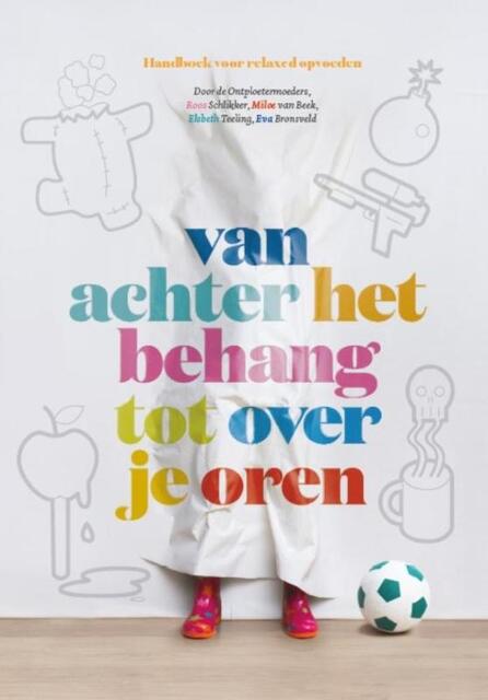 De Ontploetermoeders - Roos Schlikker, Miloe van Beek, Elsbeth Teeling, Eva Bronsveld De Ontploetermoeders - Roos Schlikker, Miloe van Beek, Elsbeth Teeling, Eva Bronsveld