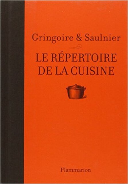 Le répertoire de la cuisine - Th Gringoire, Louise-Andree Saulnier Le répertoire de la cuisine - Th Gringoire, Louise-Andree Saulnier