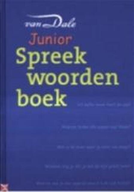 Van Dale Junior Spreekwoordenboek - W. Daniels Van Dale Junior Spreekwoordenboek - W. Daniels