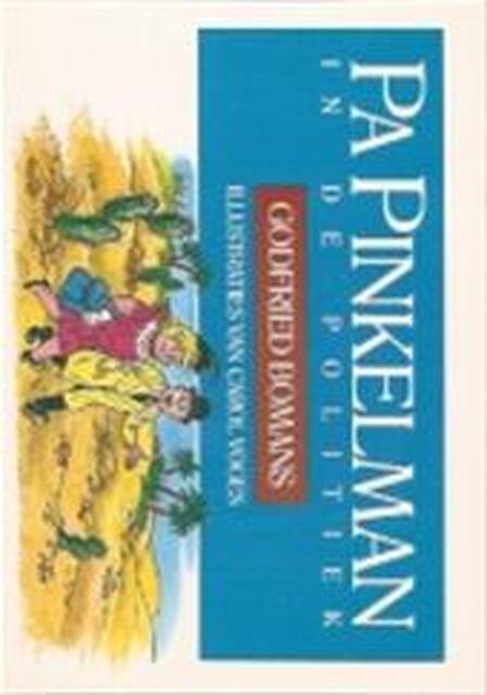 Pa Pinkelman in de politiek - Godfried Bomans, Carol Voges Pa Pinkelman in de politiek - Godfried Bomans, Carol Voges