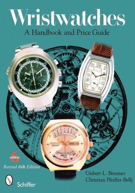 Wristwatches - Gisbert L. Brunner, Christian Pfeiffer-Belli Wristwatches - Gisbert L. Brunner, Christian Pfeiffer-Belli